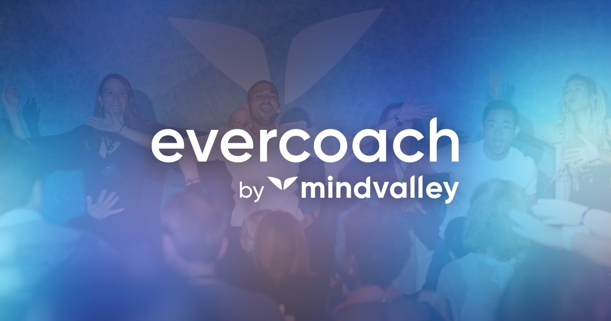 Evercoach By Mindvalley The Worlds 1 Coaching Platform